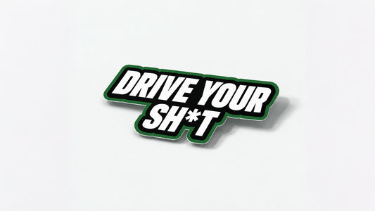 DRIVE YOUR SH*T Sticker Set (2pcs)